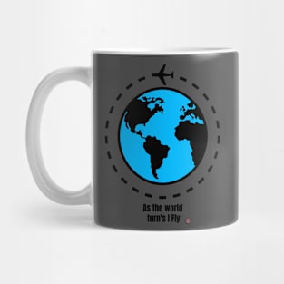 As the world turn's I fly Mug